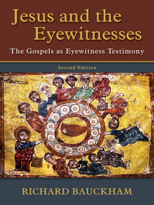 Title details for Jesus and the Eyewitnesses, 2nd ed. by Richard Bauckham - Available